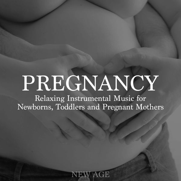 Pregnancy Relaxing Instrumental Music for Newborns, Toddlers and