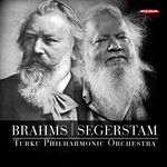 Turku Philharmonic Orchestra Brahms: Symphony No. 1 - Segerstam: Symphony No. 288 Letting the FLOW Go On...