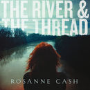 The River & The Thread | Rosanne Cash