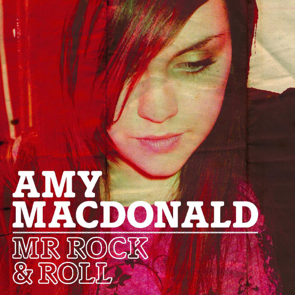 Amy MacDonald - Mr Rock and Roll Amy MacDonald - Mr Rock and Roll