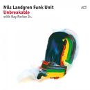 Unbreakable | Nils Landgren Funk Unit