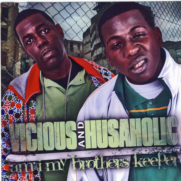 Vicious & Husaholic - Am I My Brothers Keeper Vicious & Husaholic - Am I My Brothers Keeper