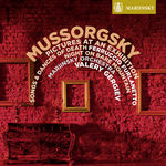 Valery Gergiev Mussorgsky Pictures at an Exhibition, Songs and Dances of Death, Night on Bare Mountain