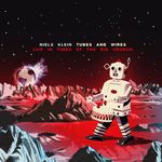 Tubes & Wires Life in Times of the Big Crunch (feat. Niels Klein, Lars Duppler, Hanno Busch & Jonas Burgwinkel)