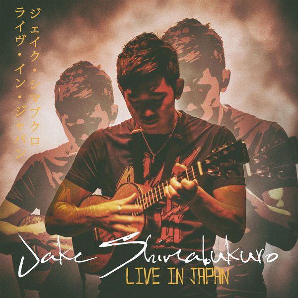 Jake Shimabukuro - Live In Japan