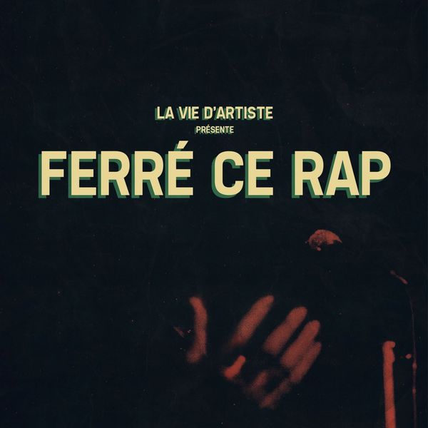 La Vie D’artiste – Ferré Ce Rap (2013) La Vie D’artiste – Ferré Ce Rap (2013)