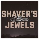 Shaver's Jewels (The Best Of Shaver) | Shaver