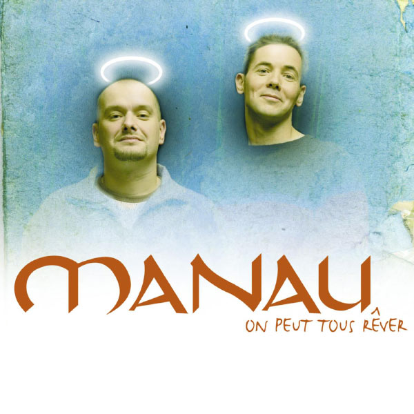 Manau On Peut Tous Rêver Manau On Peut Tous Rêver
