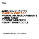 Made In Chicago - Live At The Chicago Jazz Festival | Jack DeJohnette