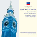 London Philharmonic Orchestra (LPO) Vaughan Williams: Symphony No.2 - A London Symphony; Partita