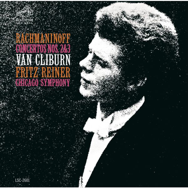 Rachmaninoff Van Cliburn Fritz Reiner Chicago Symphony Concerto No 2 Rachmaninoff Van Cliburn Fritz Reiner Chicago Symphony Concerto No 2