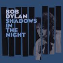 Shadows In The Night | Bob Dylan
