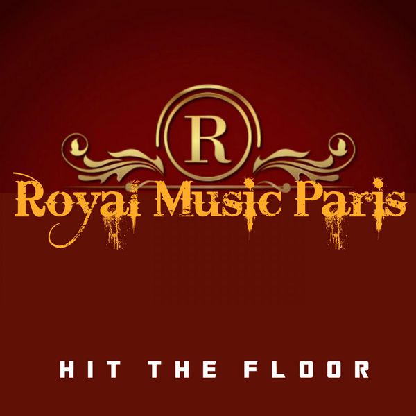hit the floor royal music paris download and listen to hit the floor royal music paris download and listen to