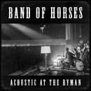 Acoustic At The Ryman (Live) | Band of Horses