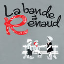 La Bande à Renaud | La Bande A Renaud