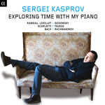 Sergei Kasprov Exploring Time with my piano (Rameau, Lully, Loeillet, Scarlatti, Bach, Godowski, Tausig, Rachmaninov)