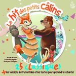 Clémentine Le hit des petits câlins : 25 classiques et leurs versions instrumentales pour apprendre à chanter