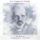 Eric Clapton & Friends: The Breeze - An Appreciation Of JJ Cale | Eric Clapton