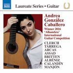 Andrea González Caballero Clerch, Tárrega, Arcas, Assad, Britten, Albéniz, Calandín & Manjón: Works for Guitar