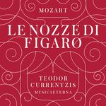 Teodor Currentzis Wolfgang Amadeus Mozart : Le nozze di Figaro