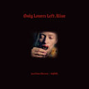 Only Lovers Left Alive (Original Motion Picture Soundtrack) | Jozef Van Wissem
