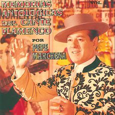 Pepe Marchena - Memorias Antológicas Del Cante Flamenco Vol. 2º Pepe Marchena - Memorias Antológicas Del Cante Flamenco Vol. 2º