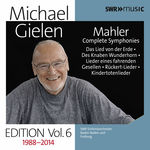 SWR Sinfonieorchester des Südwestrundfunks Michael Gielen Edition, Vol. 6: Mahler Symphonies & Orchestral Song Cycles (Recorded 1988-2014)