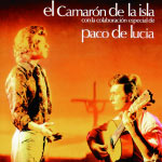 Camaron De La Isla Cada Vez Que Nos Miramos - El Camaron de la Isla con la colaboracion especial de Paco de Lucia