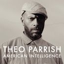 American Intelligence | Theo Parrish