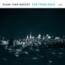 Far From Over | Vijay Iyer
