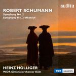 Heinz Holliger Schumann : Symphonien No. 2 & 3 'Rheinische' (Complete Symphonic Works, Vol. II)