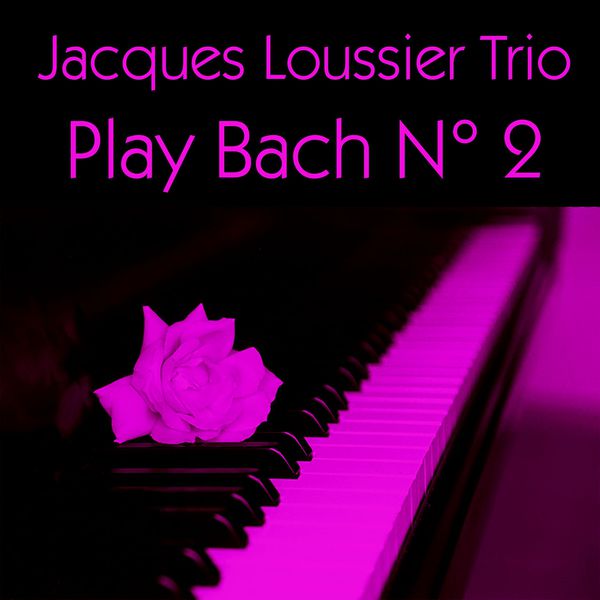 Bach Jacques Loussier Christian Garros Pierre Michelot Play Bach Numero Deux Bach Jacques Loussier Christian Garros Pierre Michelot Play Bach Numero Deux