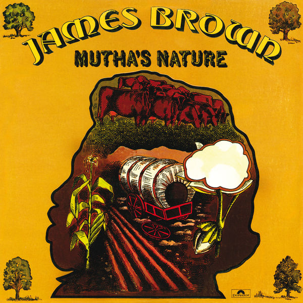 Mutha's Nature James Brown Download and listen to the album