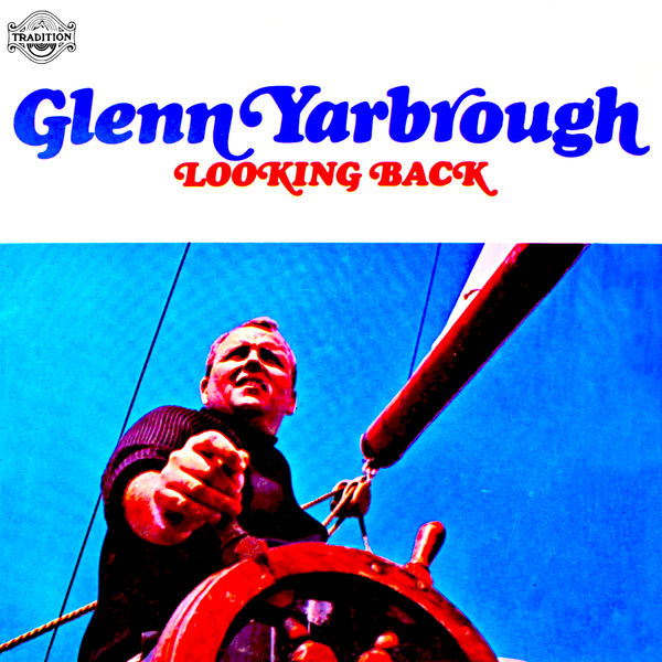Glenn Yarbrough - Looking Back Glenn Yarbrough - Looking Back