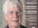 SOFIA GOUBAÏDOULINA La Passion selon saint Jean Oratorio de Pâques selon saint Jean