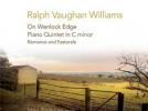RALPH VAUGHAN WILLIAMS On Wenlock Edge - Quintette avec piano - Romance et Pastorale