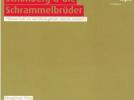 SCHÖNBERG & DIE SCHRAMMELBRÜDER Œuvres de SCHÖNBERG, LEICHT, SCHRAMMEL, STROHMAYER, CERHA, STELZMULLER, RIEDER