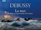 CLAUDE DEBUSSY Prélude à l'Après-midi d'un faune - La Mer Jeux (poème dansé) Children's Corner (orchestration d'André Caplet)