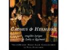 Au music-hall baroqueJean-Baptiste Lully : Cadmus et Hermione
