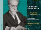 Charles Koechlin Œuvres pour piano (vol. 1) : Quatre Nouvelles Sonatines op.87 - Au Loin op.20 - Paysages et Marines op.63 - L'Album de Lilian op.139 & 149 (extr.)