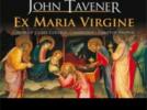 John Tavener Ex maria Virgine - Birthday Sleep - O, Do Not Move - A Nativity - Marienhymne - O Thou Gentle Light - Angels