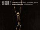Hector Berlioz Symphonie fantastique - Le Carnaval romain