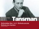 Alexandre Tansman Symphonie de chambre - Sinfonietta n°1 & n°2 - Sinfonia piccola