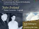 Arnold Bax : Concertino pour piano et orchestre - Ireland : Concerto pour piano et orchestre en mi bémol majeur - Légende pour piano et orchestre