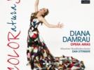 Diana Damrau "COLORaturaS" : Airs d'opéras de Gounod, Verdi, Strauss, Rossini, Strawinsky, Puccini...