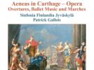Joseph Martin Kraus Aeneas in Carthago - Ouvertures, musique de ballet et marches