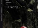 Karen Vourc'h "Till Solveig..." : Mélodies de Grieg, Sibelius, Debussy et Rangström