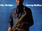 La discothèque idéale [11]Sonny Rollins "The Bridge"