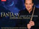 Emmanuel Pahud "Une nuit à l'Opéra" Fantaisies sur des airs de Verdi, Tchaïkovski, Weber, Gluck, Mozart, Bizet