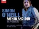 Simon O'Neill "Father and Son" : Airs de Wagner tirés de Lohengrin, Die Walküre, Siegfried, Götterdämmerung, Parsifal